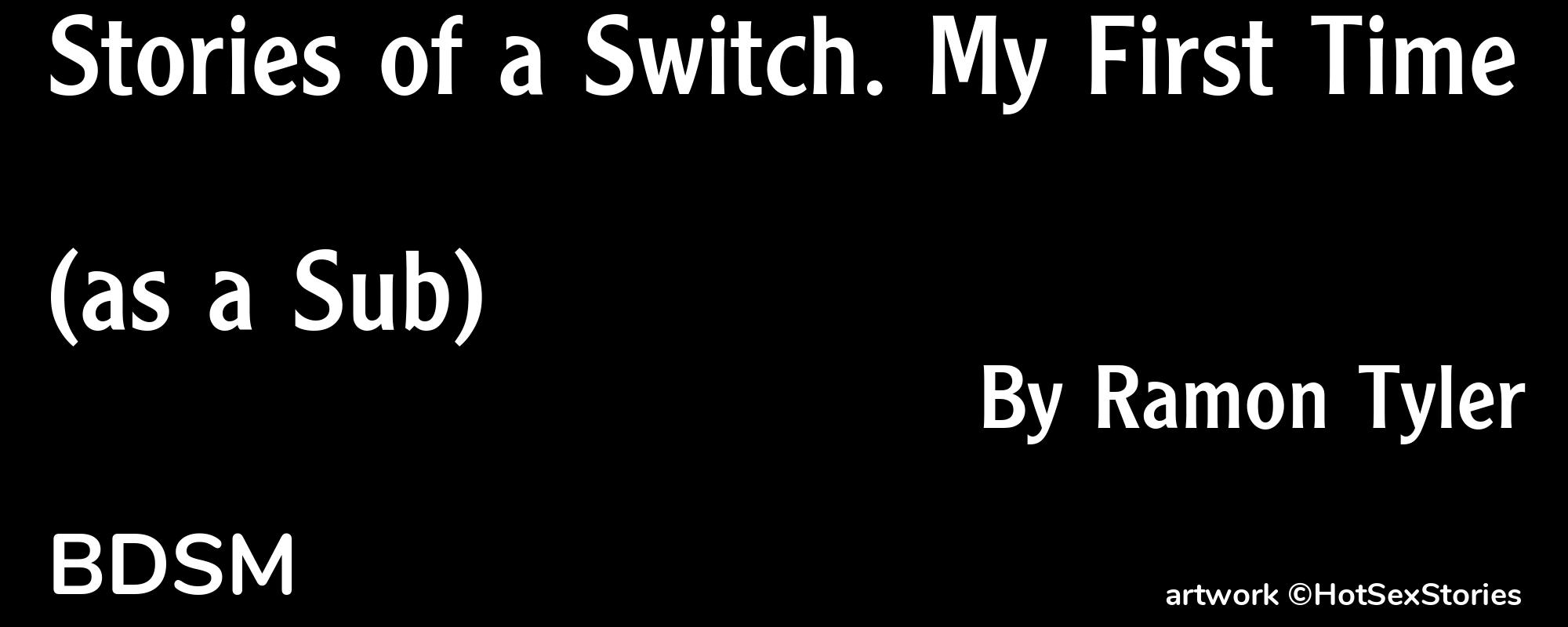 Stories of a Switch. My First Time (as a Sub) - Cover