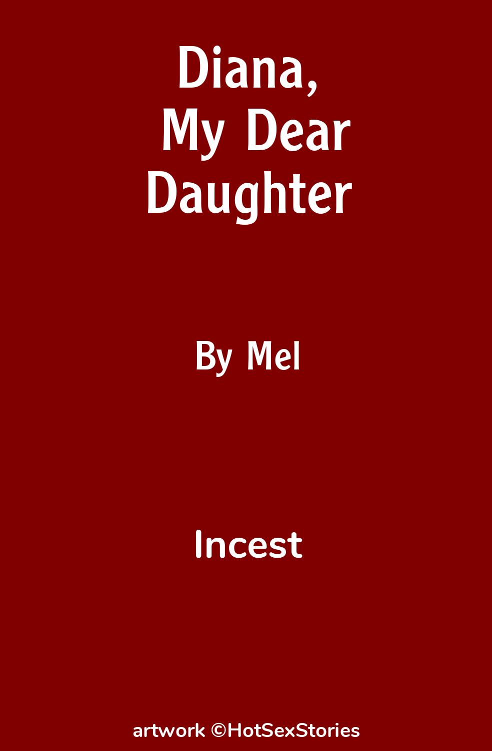 Diana, My Dear Daughter - Incest Sex Story