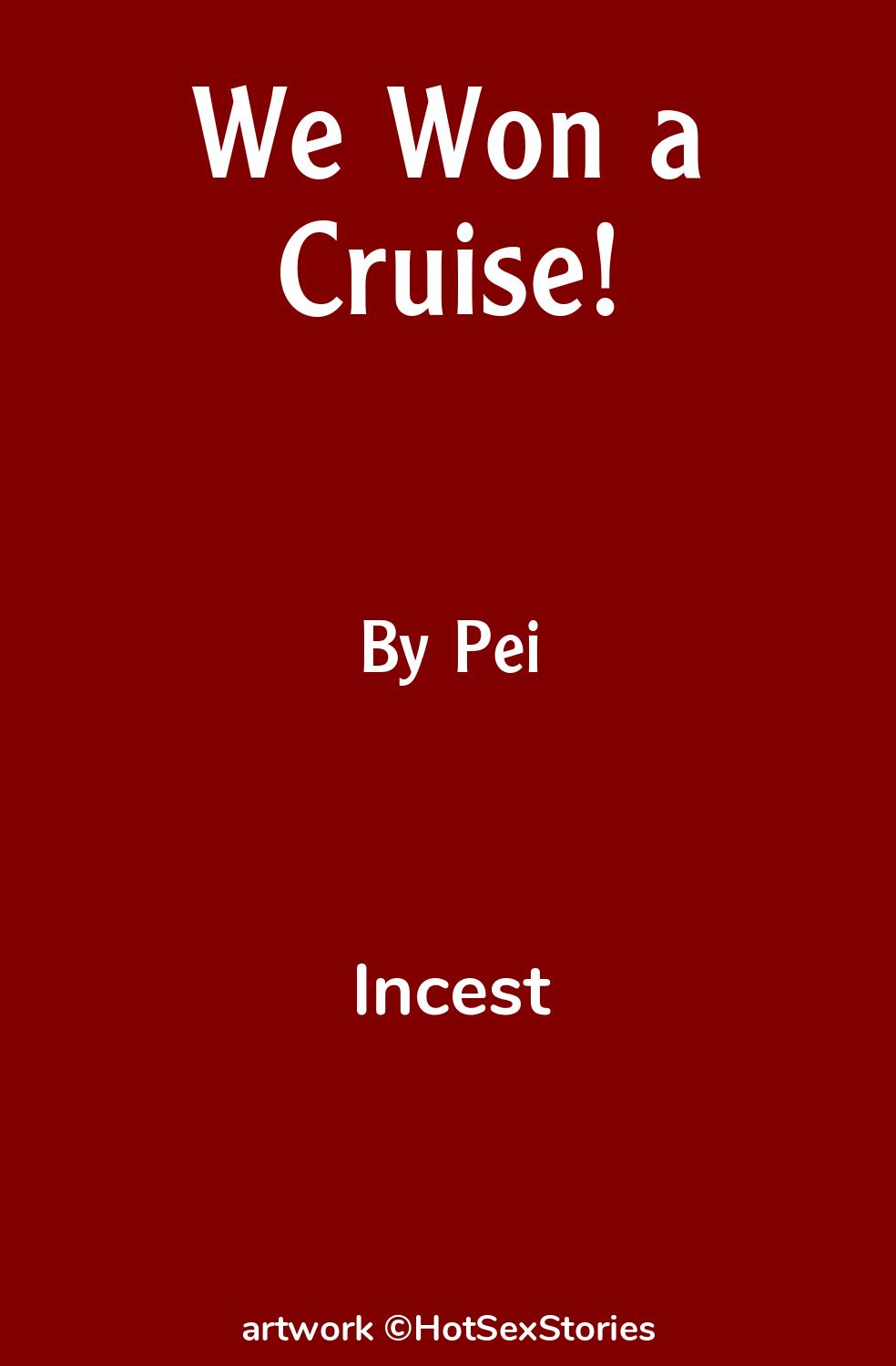 We Won a Cruise! - Incest Sex Story