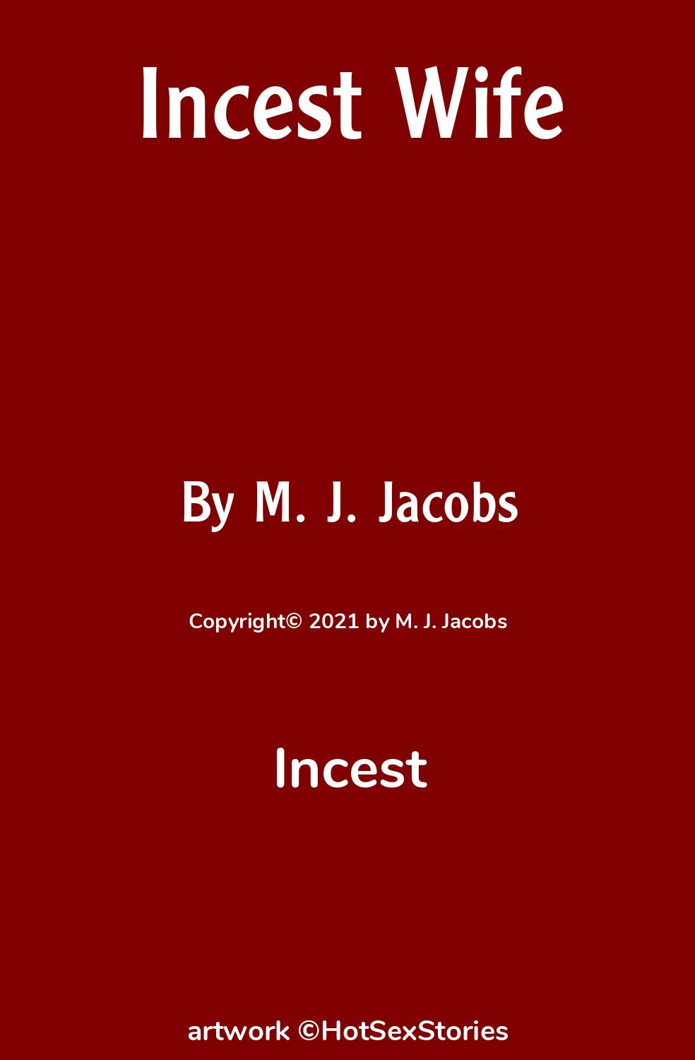 Incest Sex Story: Incest Wife: Chapter 1 by M. J. Jacobs