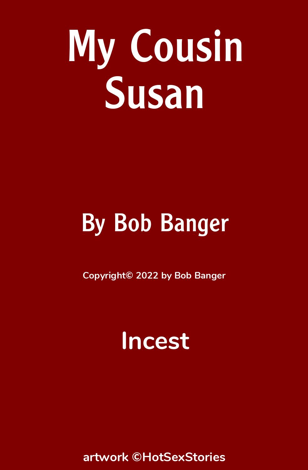 Incest Sex Story: My Cousin Susan: Chapter 2: Visit by Susan by Bob Banger