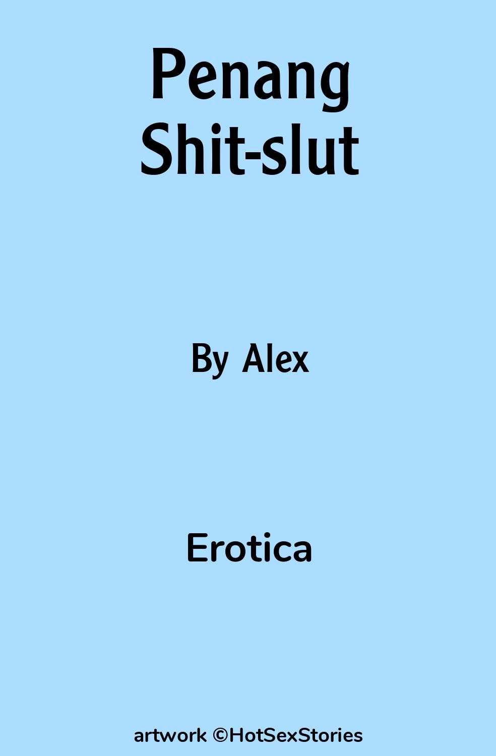 Penang Shit-slut - Erotica Sex Story