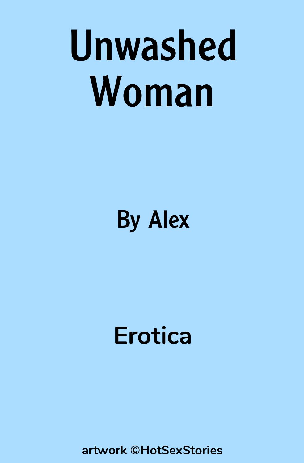 Unwashed Woman - Erotica Sex Story