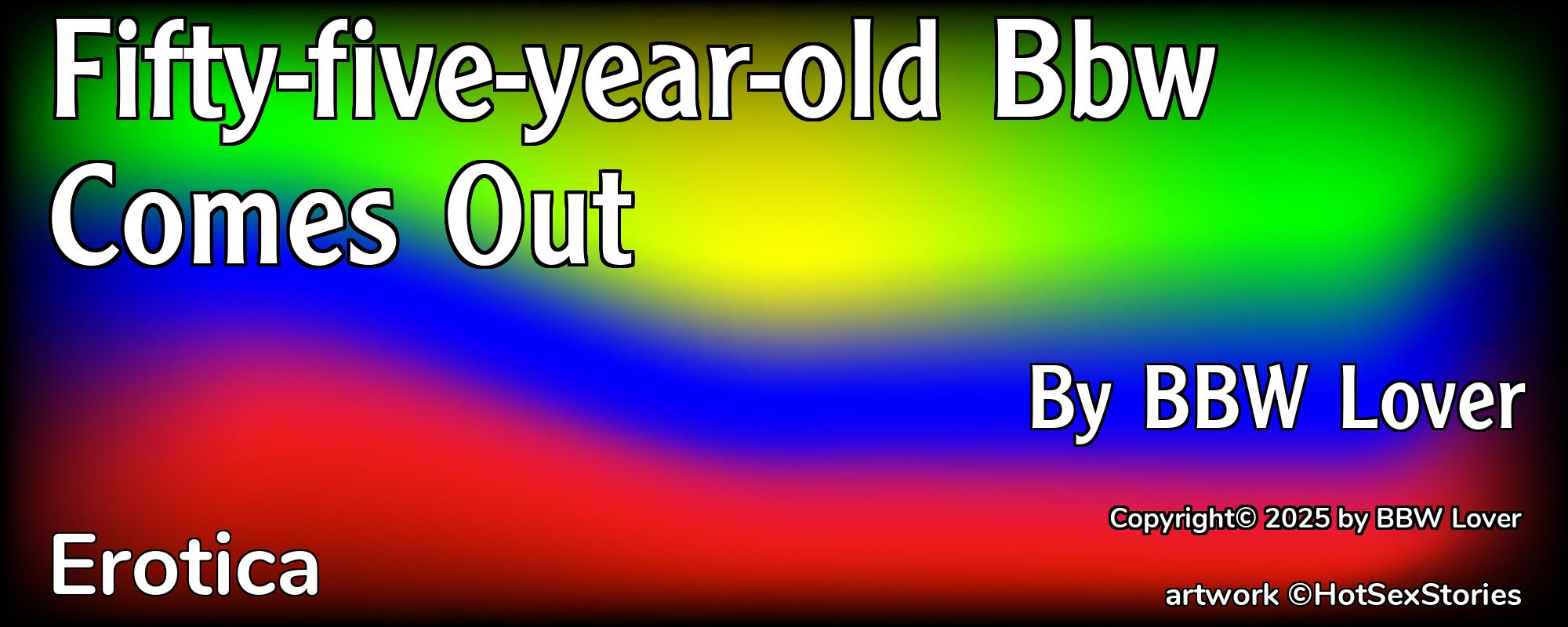 Fifty-five-year-old Bbw Comes Out - Cover